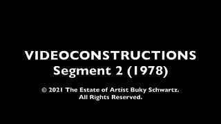 Videoconstructions - Segment 2 (1978)