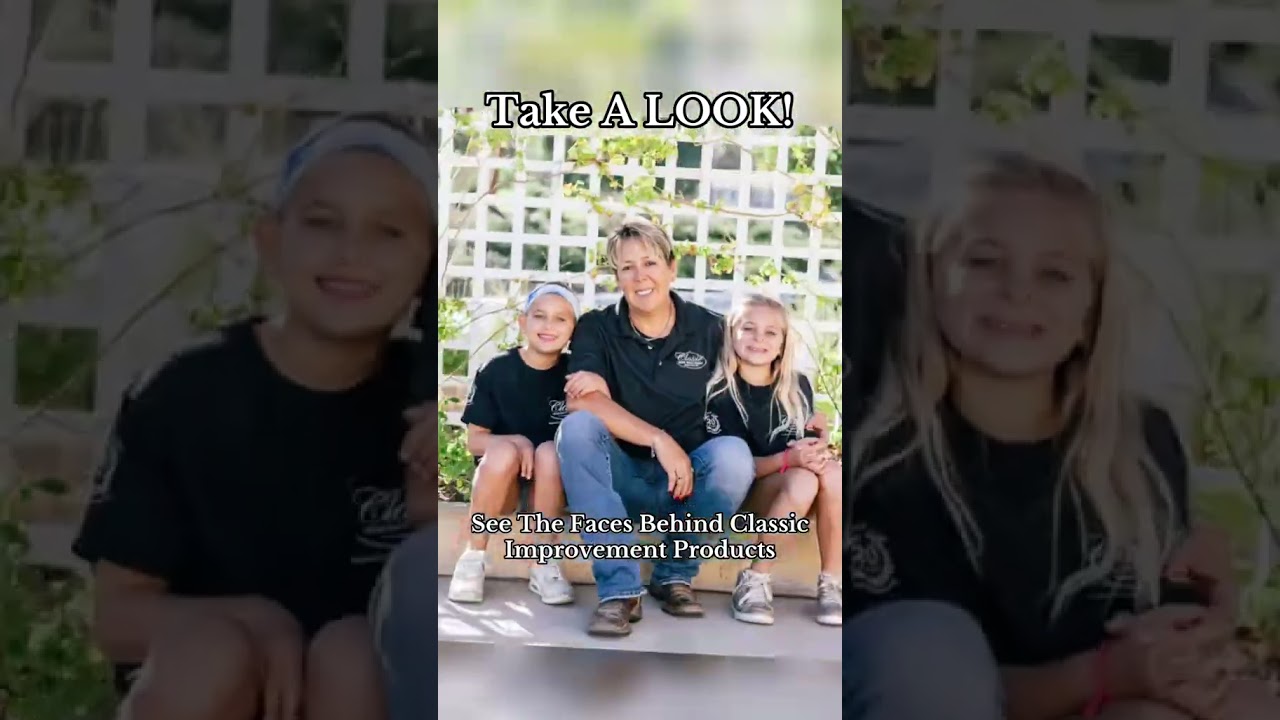 Take a LOOK. See the faces behind Classic Improvement Products!