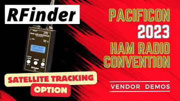 RFinder Satellite Tracking: Your Next Must-Have Tech - Booth Visit at Pacificon 2023