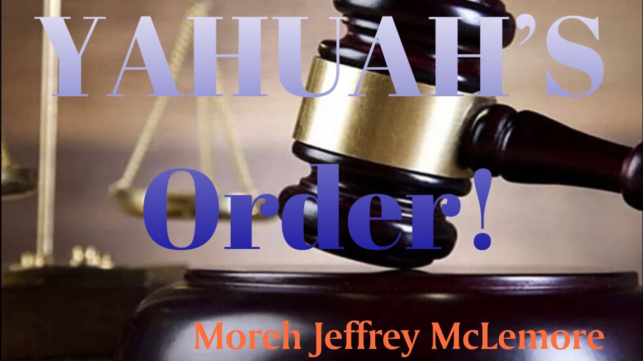 (GBC) “YAHUAH’S Order!” Moreh Jeffrey McLemore (09/23/2023)