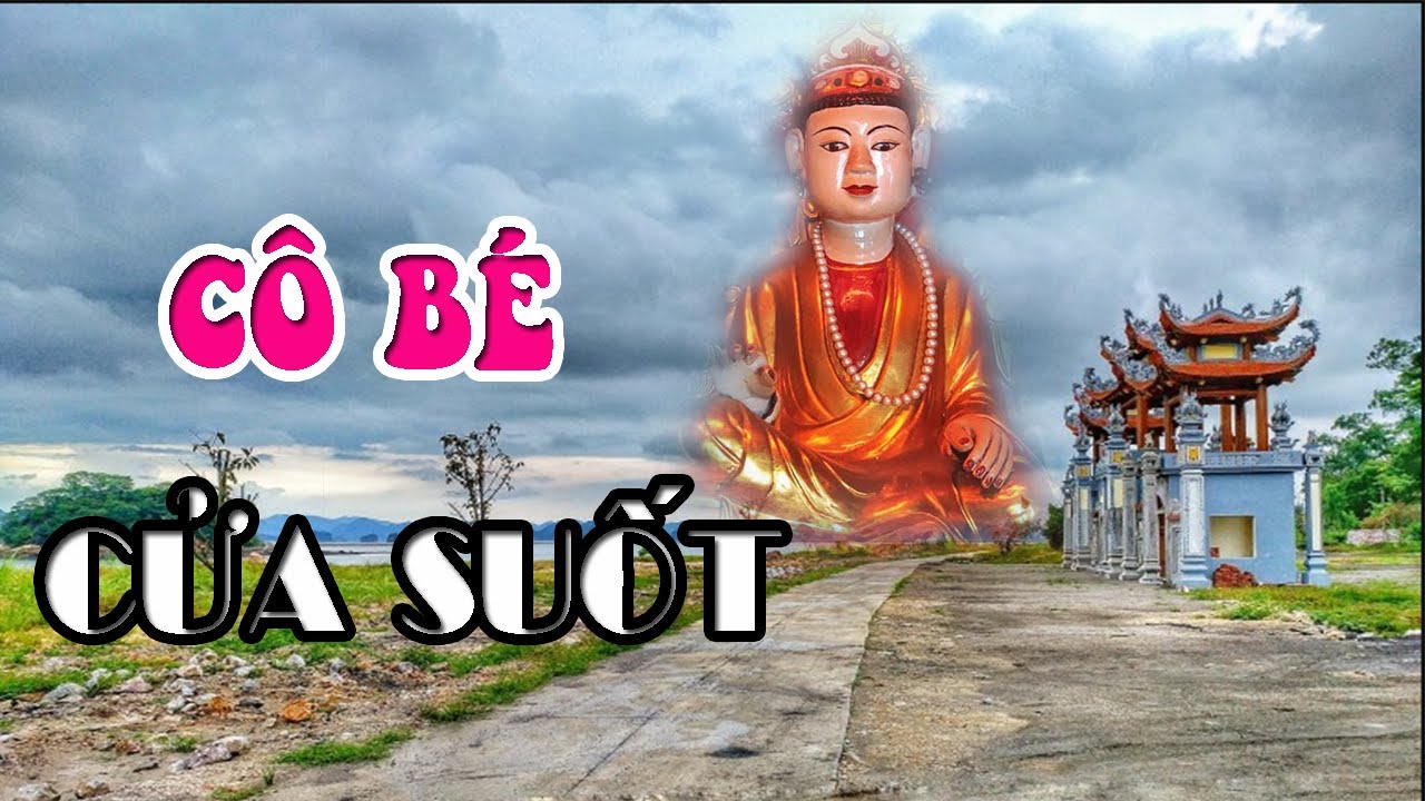 Cô Bé CỬA SUỐT Là Ai? Đi Lễ Cô Bé Cửa Suốt Như Thế Nào Để Được Linh Ứng  #côbécửasuốt #nhàtrần