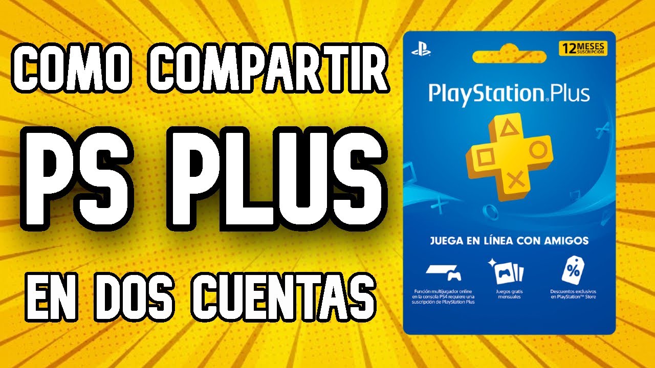 COMO COMPARTIR PS PLUS EN DOS CUENTAS 2022 - YouTube