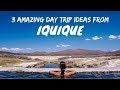 3 Best Day Trip Ideas from IQUIQUE, CHILE | Beach, Hotsprings, Geysers |  South America Travel Vlog