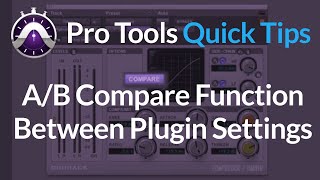 Pro Tools | Quick Tips | A/B Compare Function Between Plugin Settings