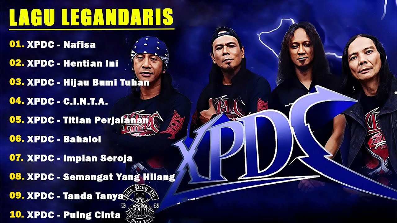 Koleksi 10 Lagu - Lagu Terbaik xpdc _ Kumpulan Lagu Terpopuler Sepanjang Masa _ Top Lagu Slow Rock