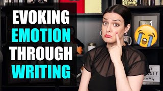 10 BEST TIPS for Evoking Emotion through your Writing