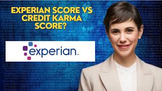 Experian Score vs Credit Karma Score