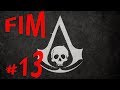 Assassin's Creed IV : Black Flag - Os Navios Lendários! [O Fim é Para os Fracos #13]