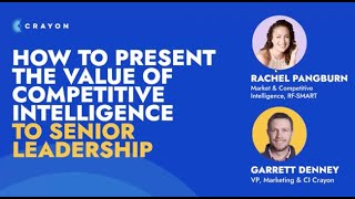 How to Present the Value of Competitive Intelligence to Senior Leadership