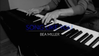 Bea Miller - song like you | Piano Cover