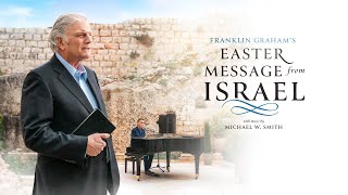 Franklin Graham's Easter Message from Israel by Billy Graham Evangelistic Association 149,849 views 1 month ago 28 minutes