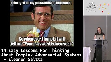 Hack.lu 2018: 14 Easy Lessons For Thinking About Complex Adversarial Systems - Eleanor Saitta