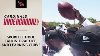 Cardinals Underground – Futbol, Talkin’ ‘Bout Practice, And Learning Curve | Arizona Cardinals 2026