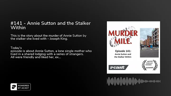 #141 - Annie Sutton and the Stalker Within - Murde...