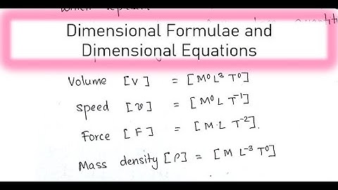 Dimensional Formulae and Dimensional Equations | Units and Measurement | Class 11 Physics