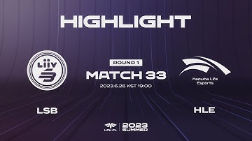 LSB vs HLE Match33 Game2 HIGHLIGHT | 06.26 | 2023 LCK CL Summer Split