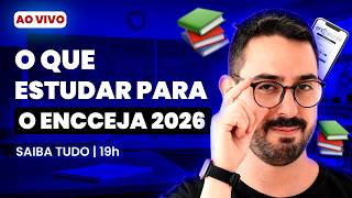 O QUE ESTUDAR PARA O ENCCEJA 2026 | Ao vivo