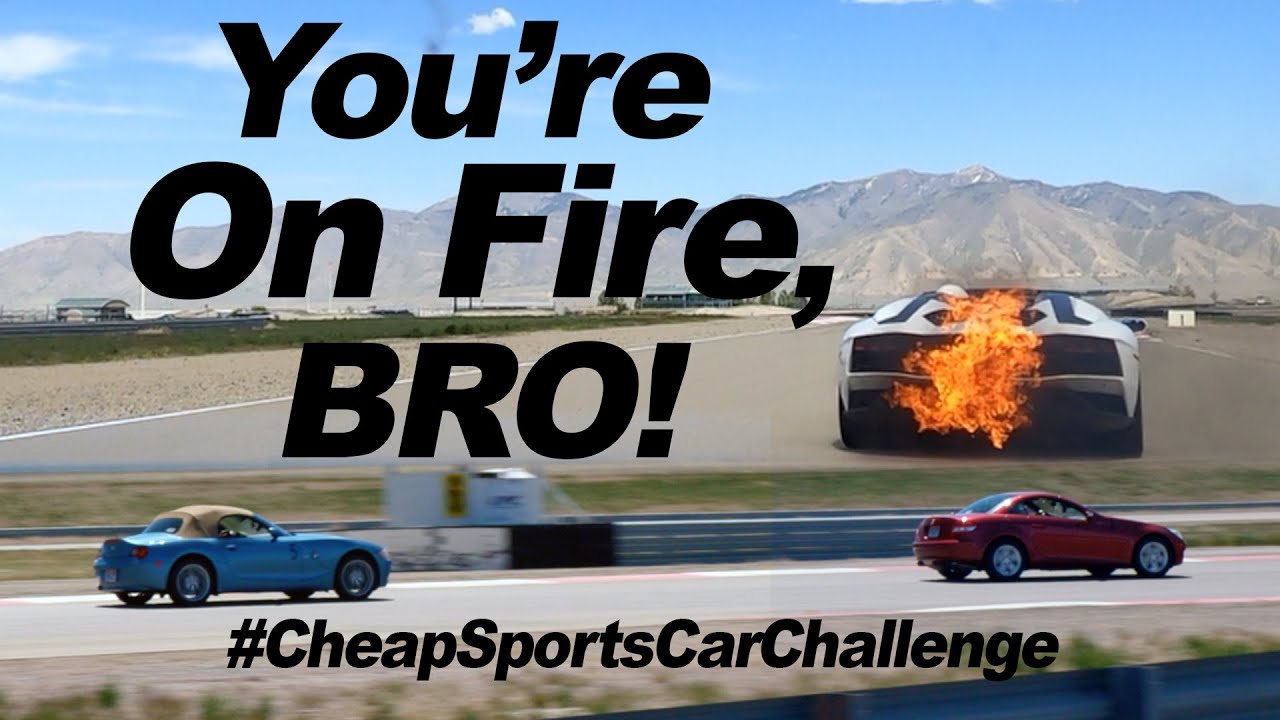You're on Fire, Bro Drag Race and Tracking Cheap Sports Car