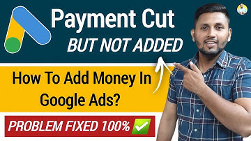 Payment CUT But NOT Added In Google Ads (Fixed 100%) | Google Ads Payment Not Showing