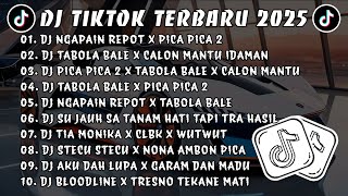 DJ TIKTOK TERBARU 2025 🎧 DJ NGAPAIN REPOT X PICA PICA 2 🎵 DJ TABOLA BALE X CALON MANTU IDAMAN VIRAL