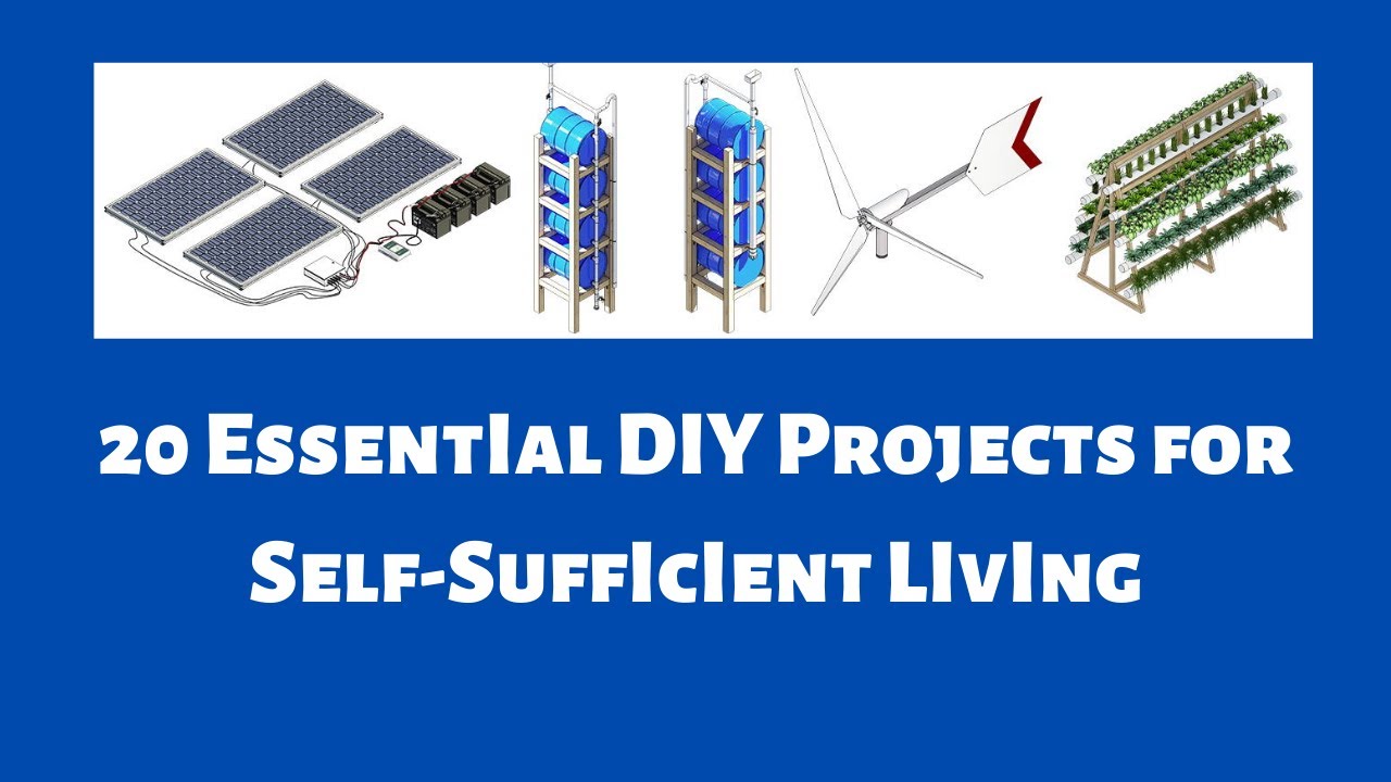 20 Essential DIY Projects for Self-Sufficient Living 2020 & - YouTube