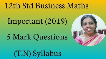 12th std Business Maths (2019) Important 5 mark Questions(T.N)Syllabus