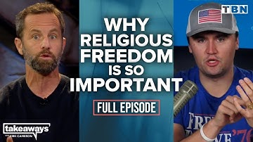 Charlie Kirk: Practicing and Protecting Religious Freedom | FULL INTERVIEW | Kirk Cameron on TBN