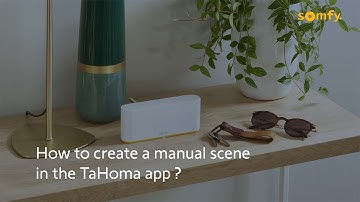 TaHoma Switch - Creating a Manual Scene via the TaHoma App