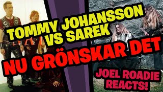 Tommy Johansson VS Sarek - Nu Grönskar Det!!!