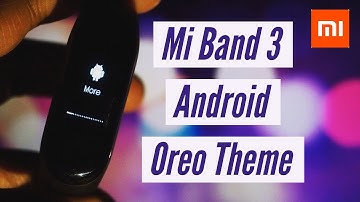 Mi Band 3 | How To Flash Custom Firmware Android Oreo Theme