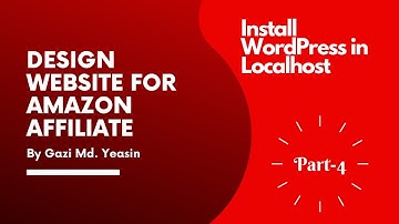 Amazon Affiliate Marketing | Install WordPress in Localhost | Bangla Tutorial | Part-4