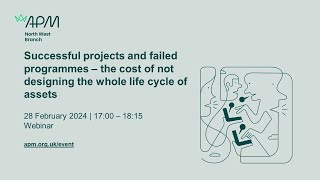 Successful projects and failed programmes – the cost of not designing the whole life cycle of assets