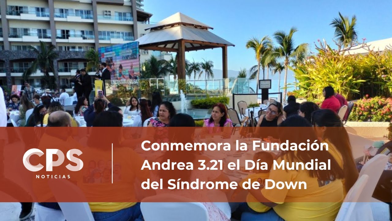 Conmemora la Fundación Andrea 3.21 el Día Mundial del Síndrome de Down |CPS Noticias Puerto Vallarta