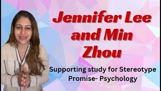 Jennifer Lee and Min Zhou- Supporting study for Stereotype Promise- Psychology