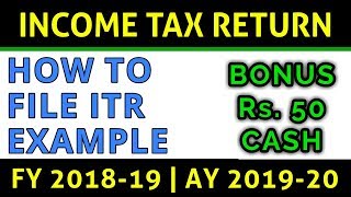 How To File ITR | Income Tax Return Filing FY 2018-19 Example | RS. 50 Bonus | FinCalC TV