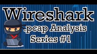 Wireshark class 4  How to analyze a packet capture plus BONUS Wireshark filter cheat sheet