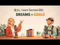German Listening Practice (B1): Dreams &amp; Goals in Simple German | Focus, Motivation &amp; Small Actions