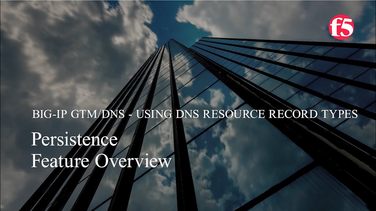 06 DevCentral DNS/GTM Resource Record Types – Persistence - YouTube