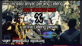 🔴KREASI ANYAR ROGO TURONGGO MUDO feat ERINA CELENG PESEK live salam sidodadi ngantang