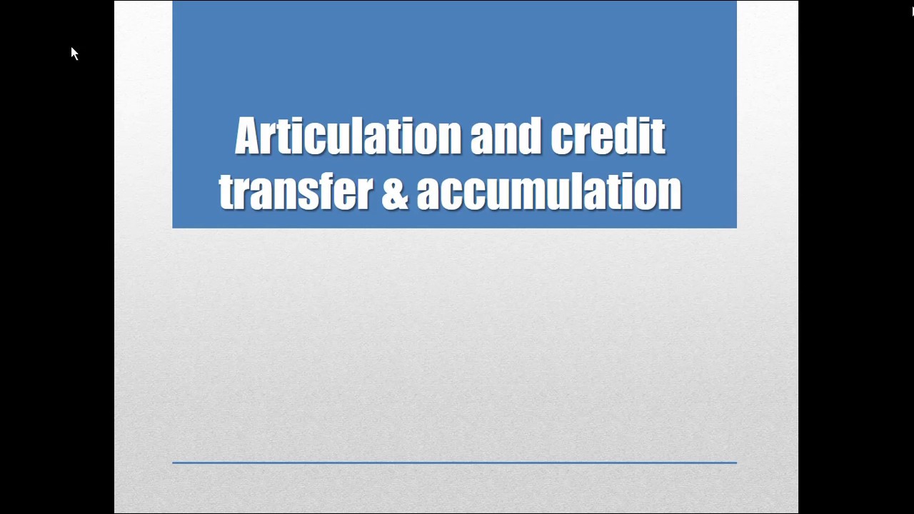 2019 03 13 Articulation, credit transfer and accumulation YouTube
