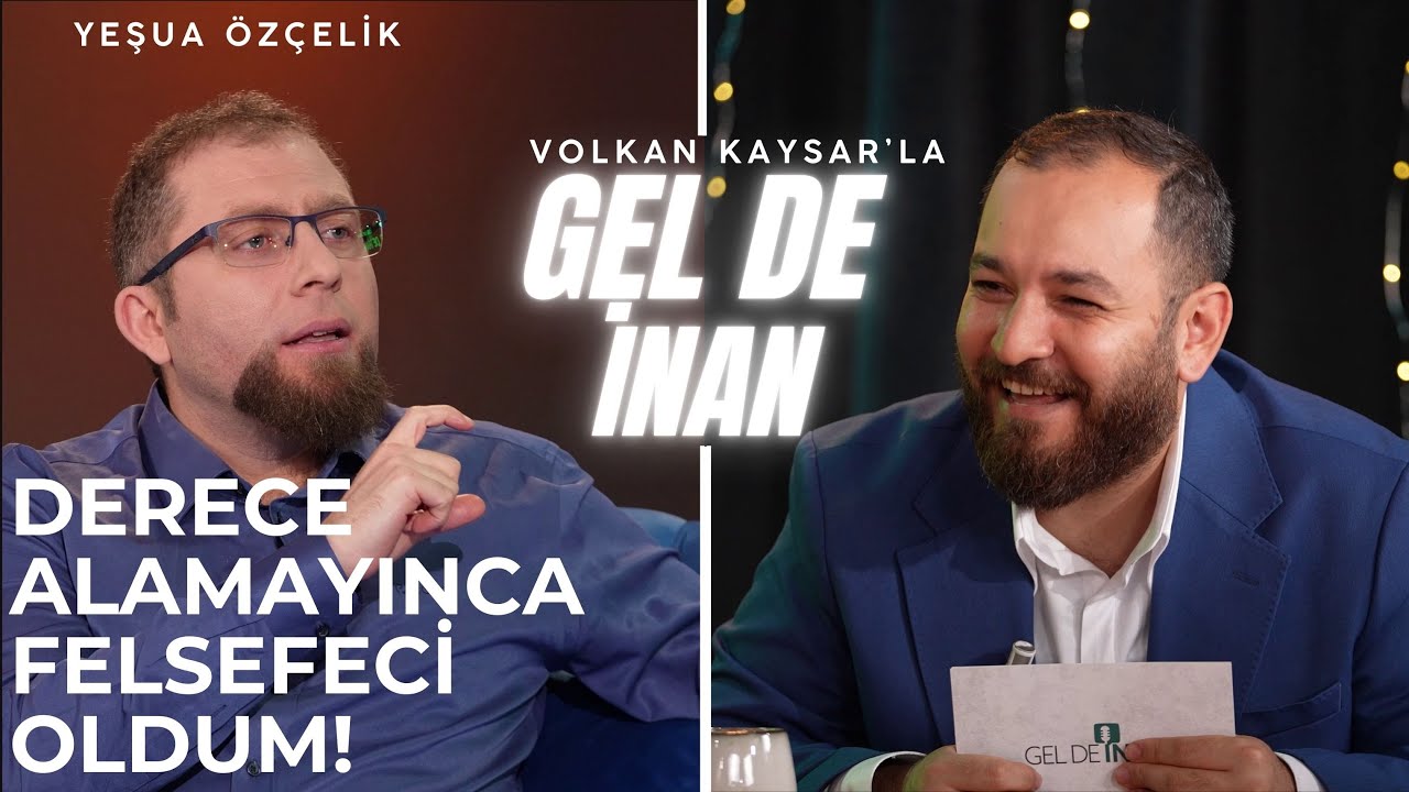 Yarışmada Derece Alamayınca Felsefeci Oldum! - Yeşua Özçelik | Gel de İnan