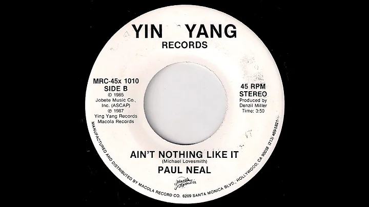 Paul Neal - Ain't Nothing Like It Remix [Yin Yang]...