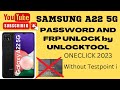 SAMSUNG A22 5G FRP/PASSWORD REMOVE IN ONE CLICK BY UNLOCKTOOL WITHOUT TESTPOINT IN 2023
