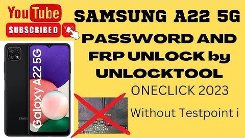 SAMSUNG A22 5G FRP/PASSWORD REMOVE IN ONE CLICK BY UNLOCKTOOL WITHOUT TESTPOINT IN 2023