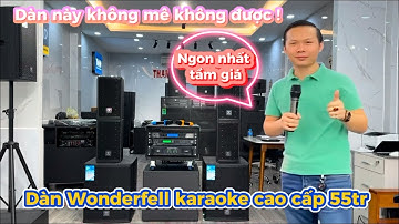 2 Sub Đánh Rụng Tim”Dàn gia đình wonderfell cao cấp,sang trọng,nghe hay giá chỉ 55tr “Lh:0799060399