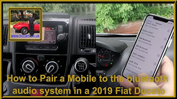 How to Pair a Mobile to the bluetooth audio system in a 2019 Fiat Ducato