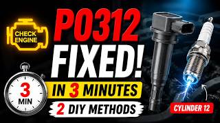 How to Fix P0312 Engine Code in 3 Minutes [2 DIY Methods]