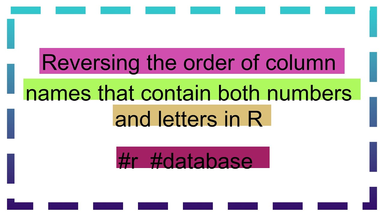 Reversing the order of column names that contain both numbers and ...