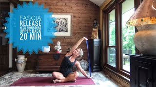 Fascia Release Upper Back, Shoulders, Neck And Chest 20 Min