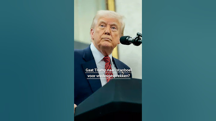 Gaat Trump naar Istanboel voor vredesgesprekken tussen Rusland en Oekraïne?